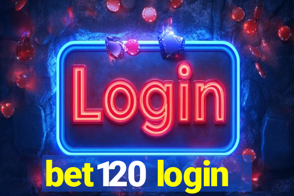 bet120 login